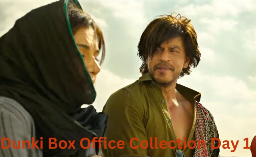 Dunki Box Office Collection Day 1